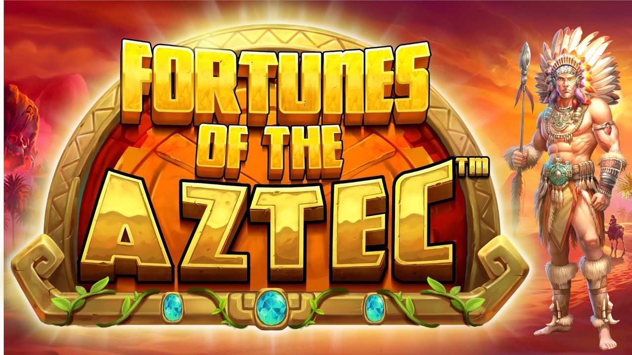 Fortunes of the Aztec